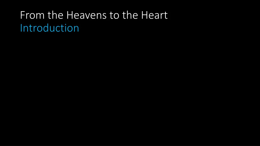 from the heavens to the heart introduction