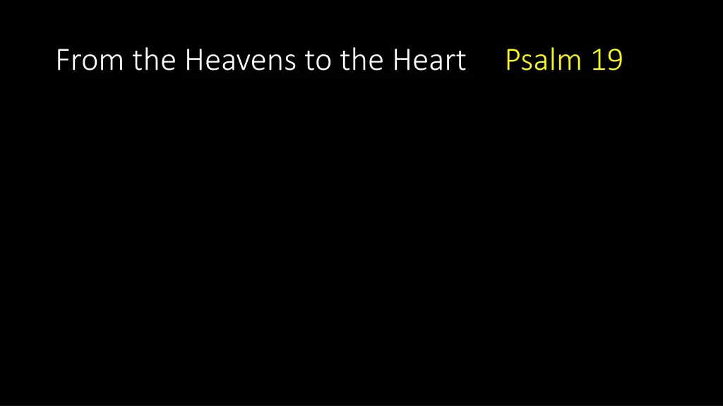 from the heavens to the heart psalm 19
