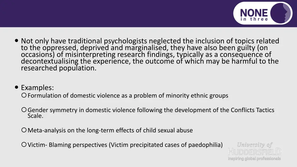 not only have traditional psychologists neglected