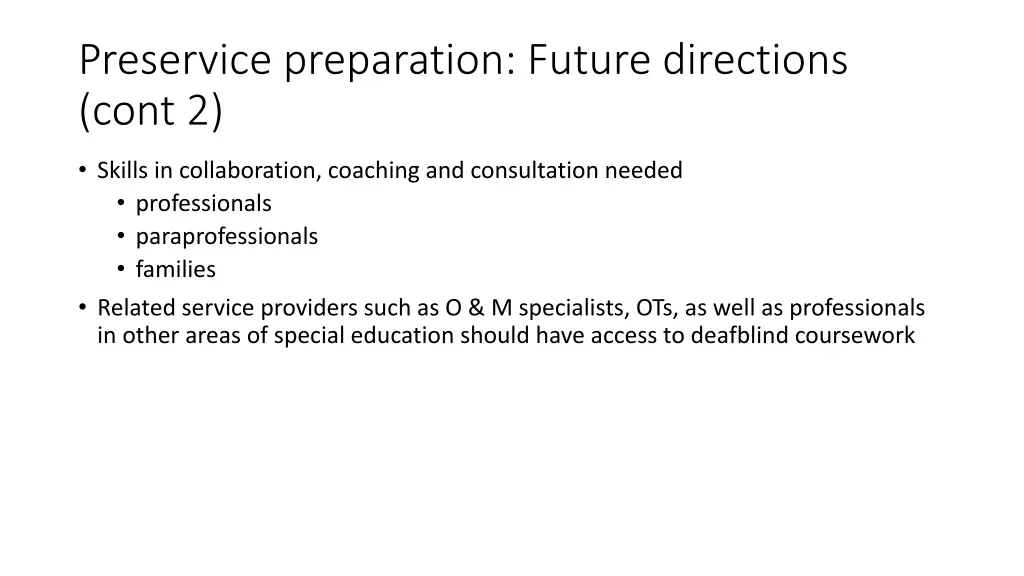 preservice preparation future directions cont 2