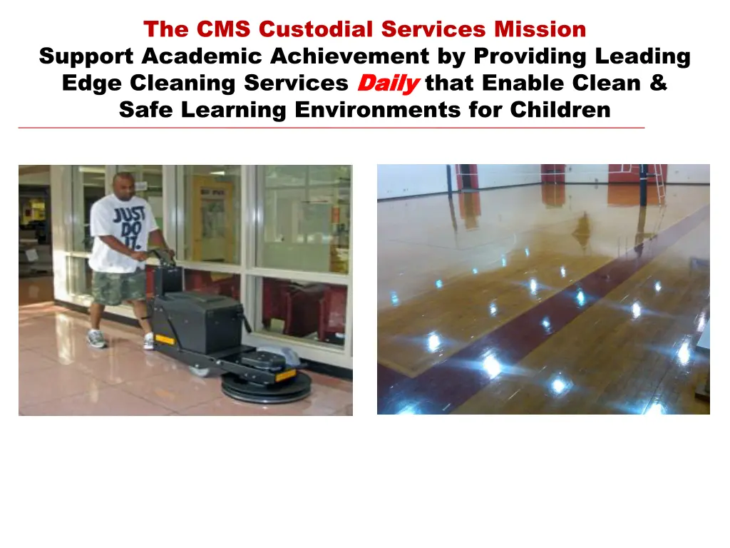 the cms custodial services mission support