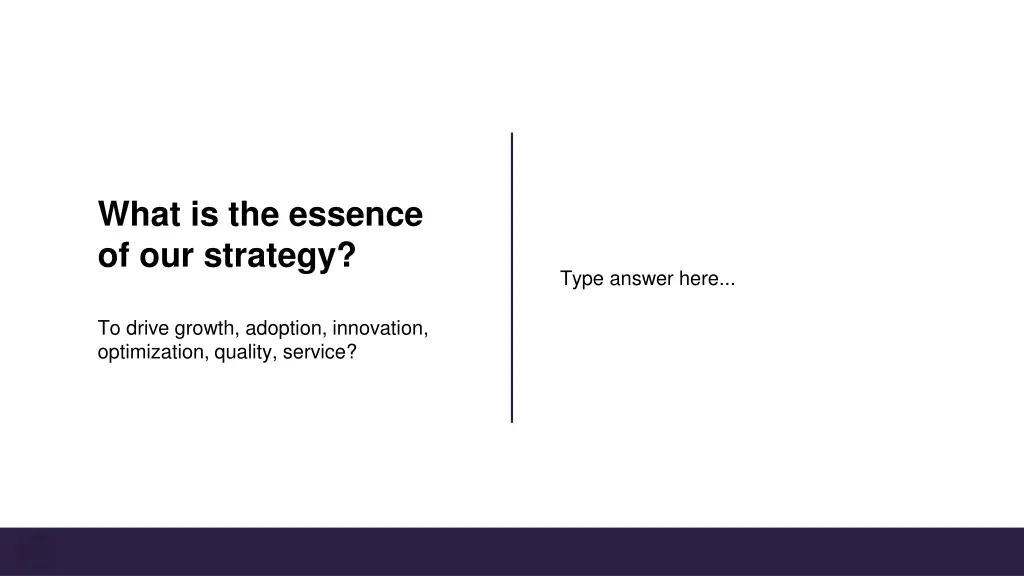 what is the essence of our strategy