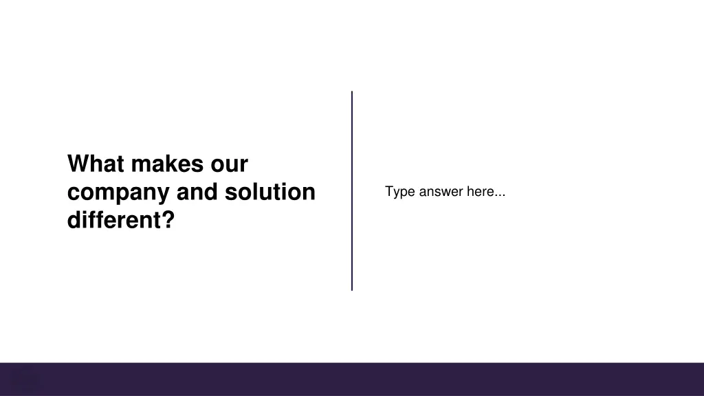 what makes our company and solution different