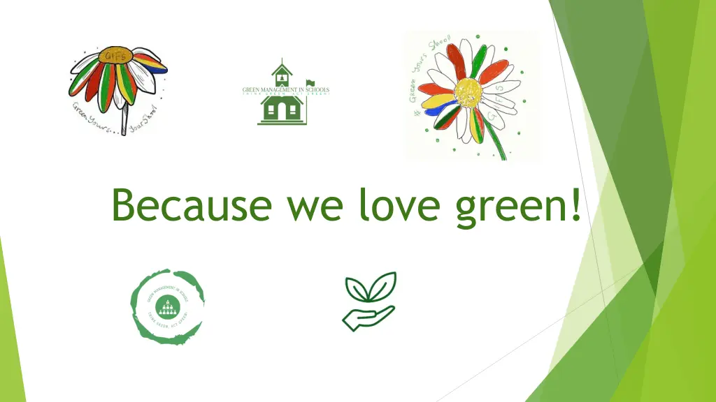 because we love green