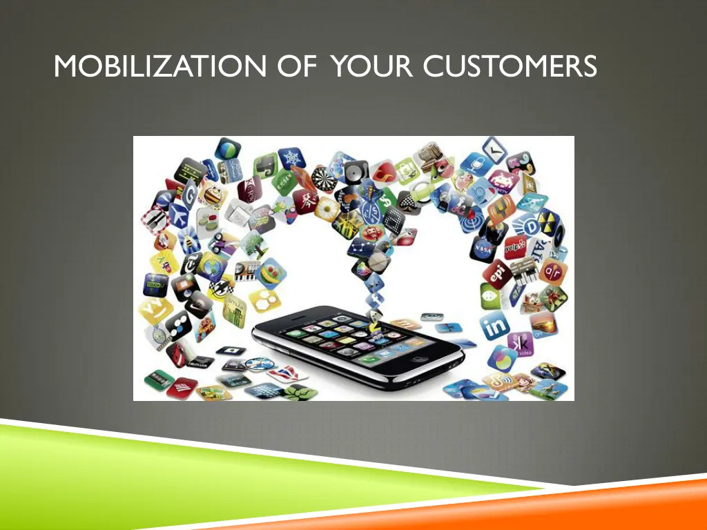 mobilization of your customers
