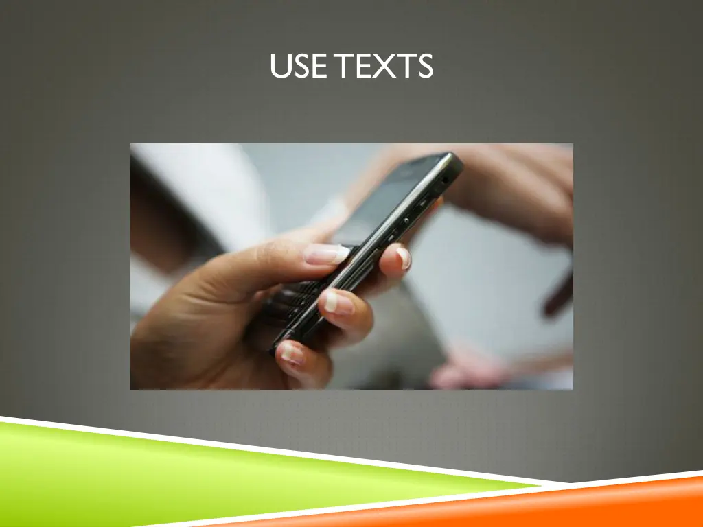 use texts