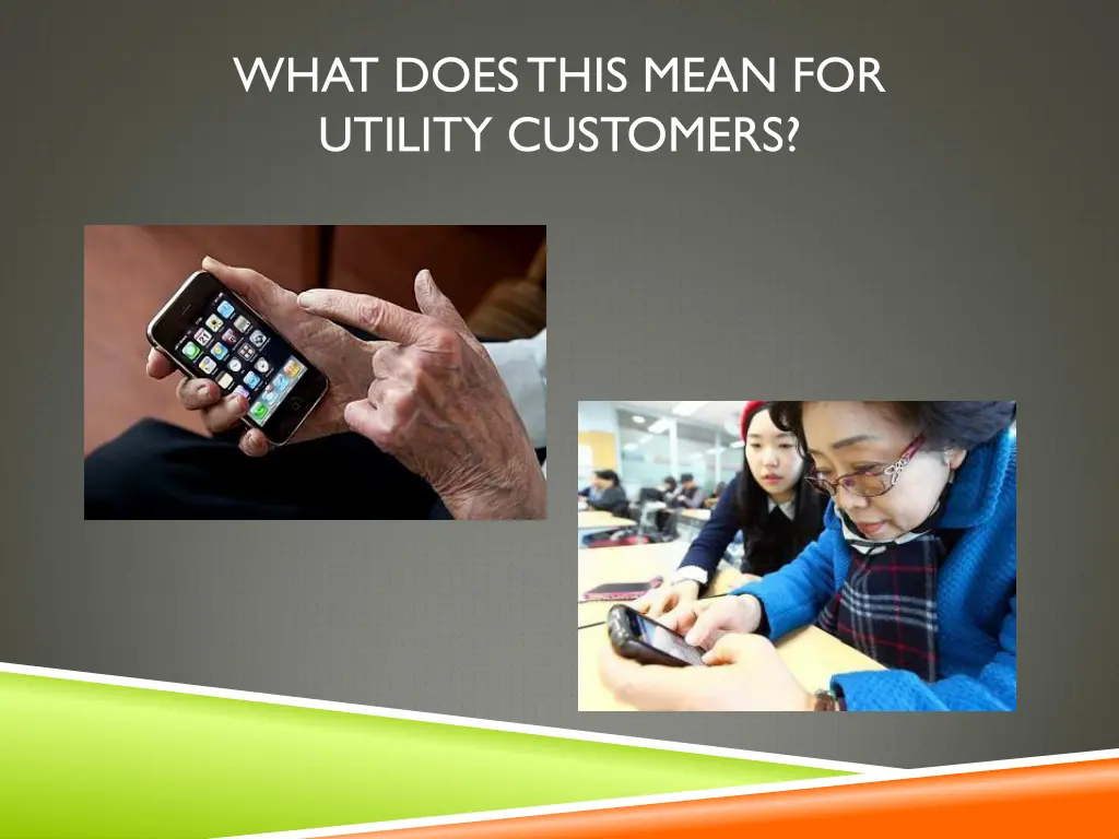what does this mean for utility customers