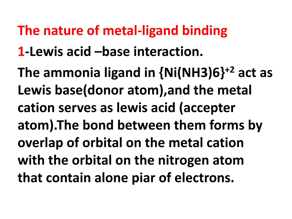 the nature of metal ligand binding 1 lewis acid
