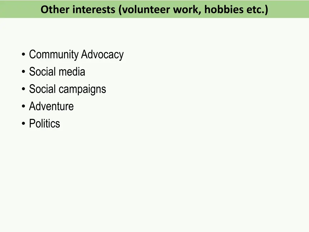 other interests volunteer work hobbies etc