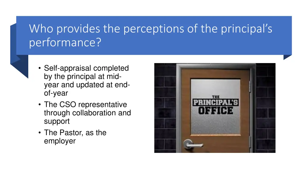 who provides the perceptions of the principal
