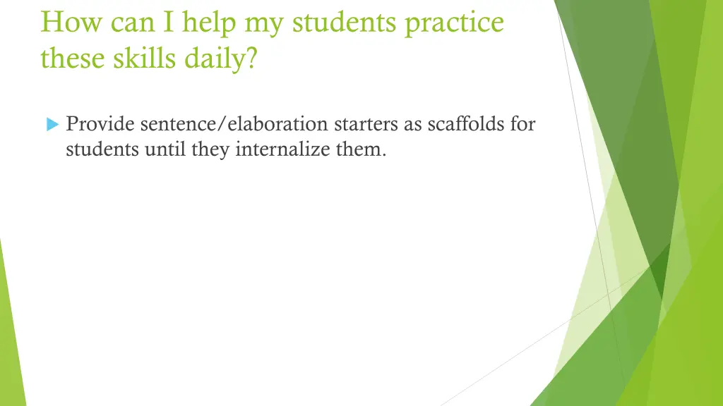 how can i help my students practice these skills 1