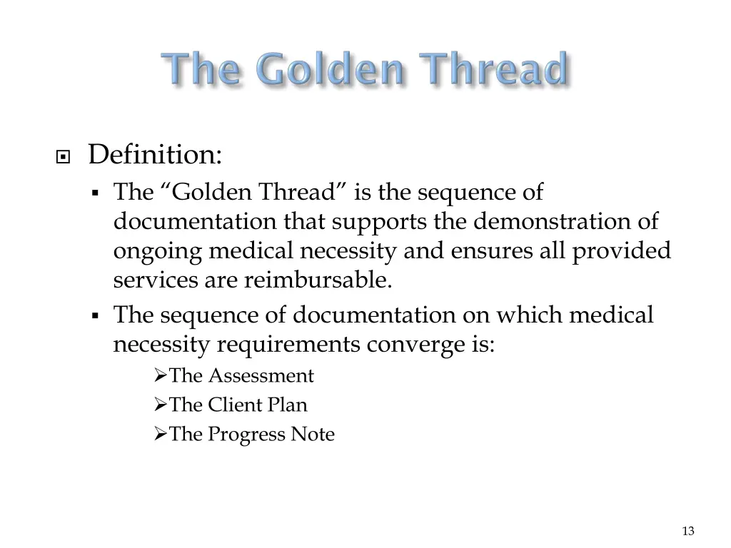 definition the golden thread is the sequence