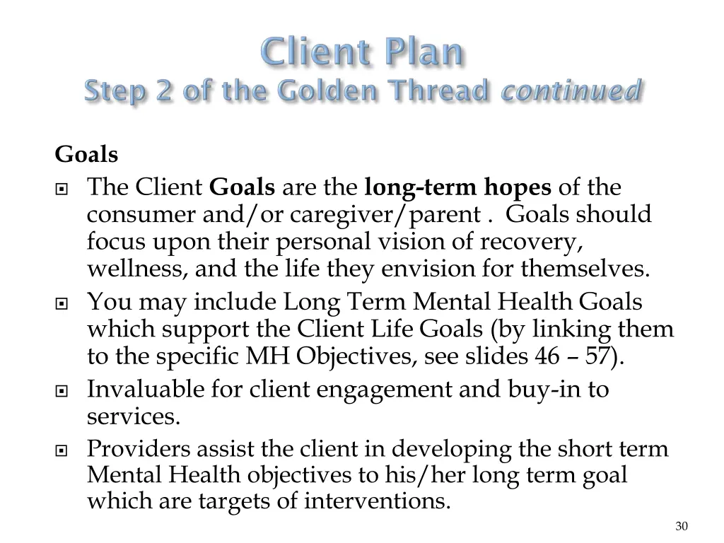 goals the client goals are the long term hopes