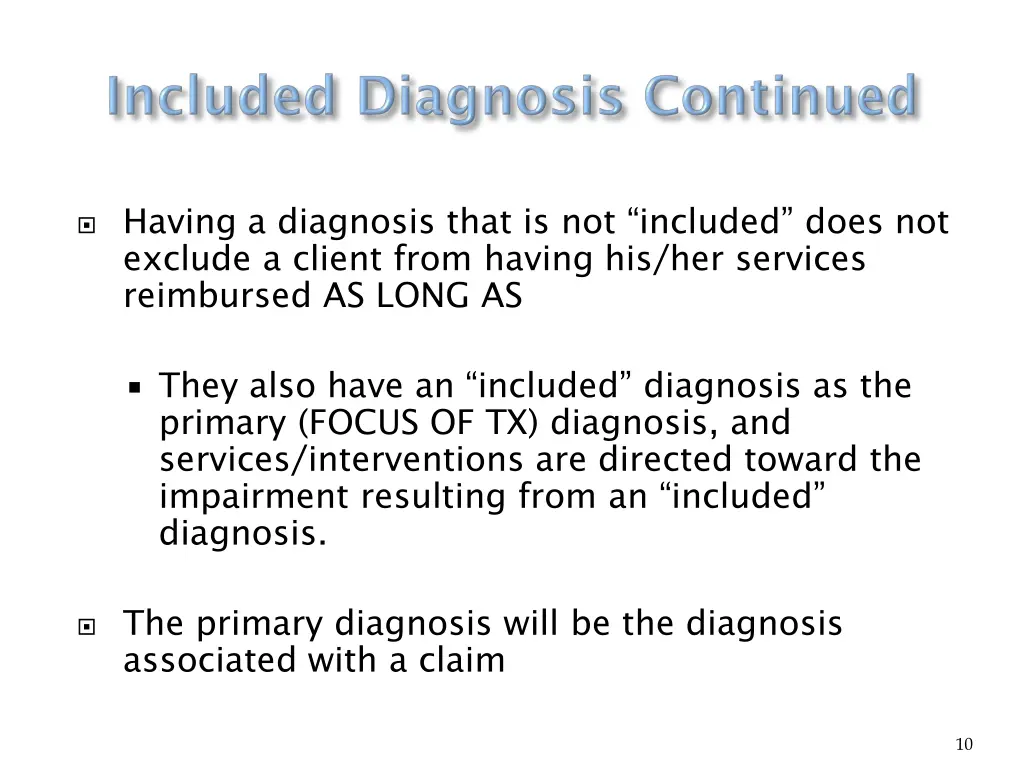 having a diagnosis that is not included does