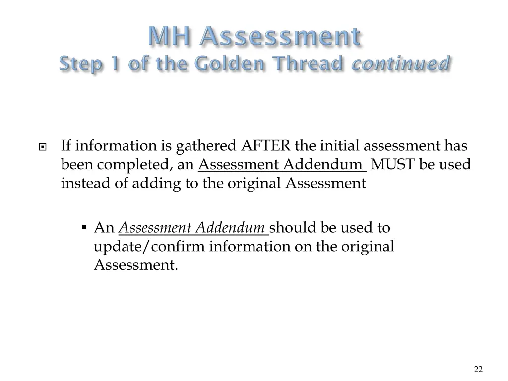 if information is gathered after the initial