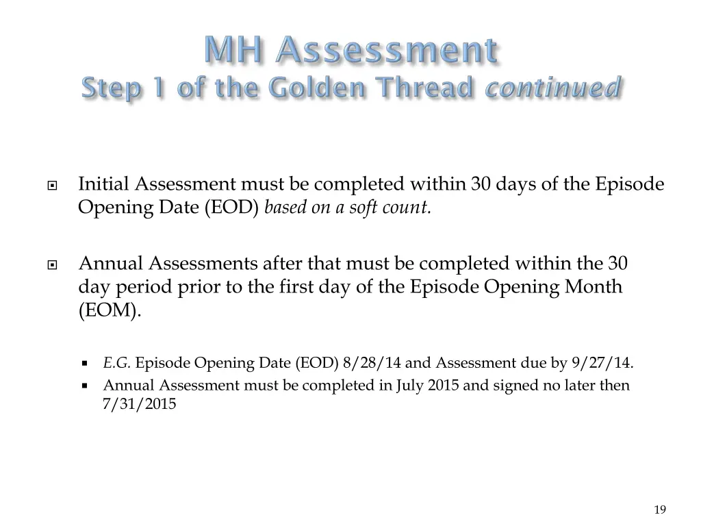 initial assessment must be completed within