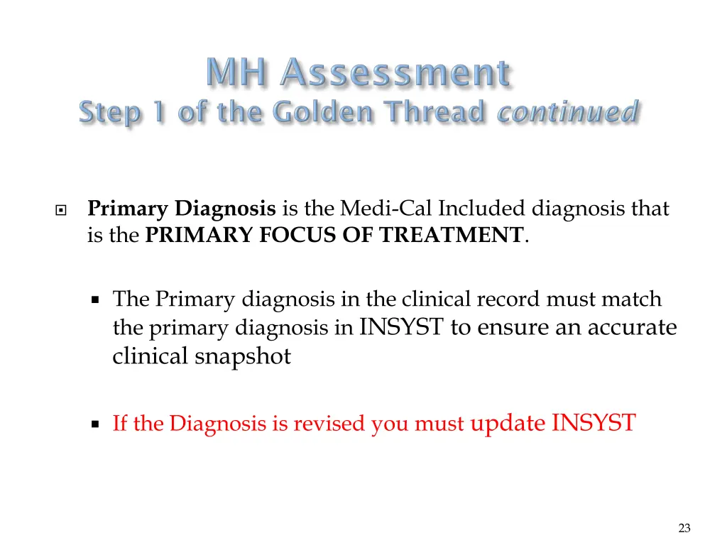 primary diagnosis is the medi cal included