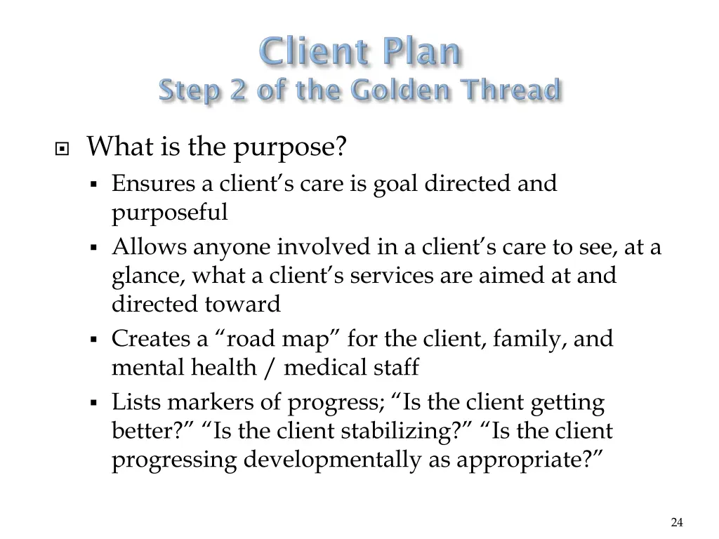 what is the purpose ensures a client s care