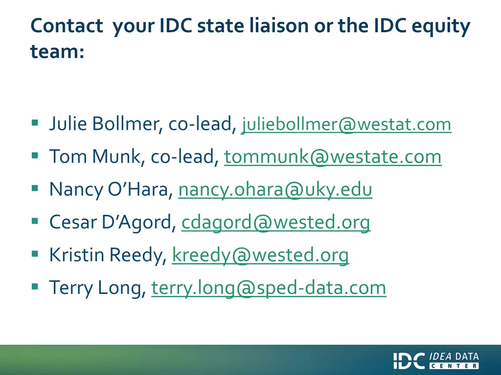 contact your idc state liaison or the idc equity