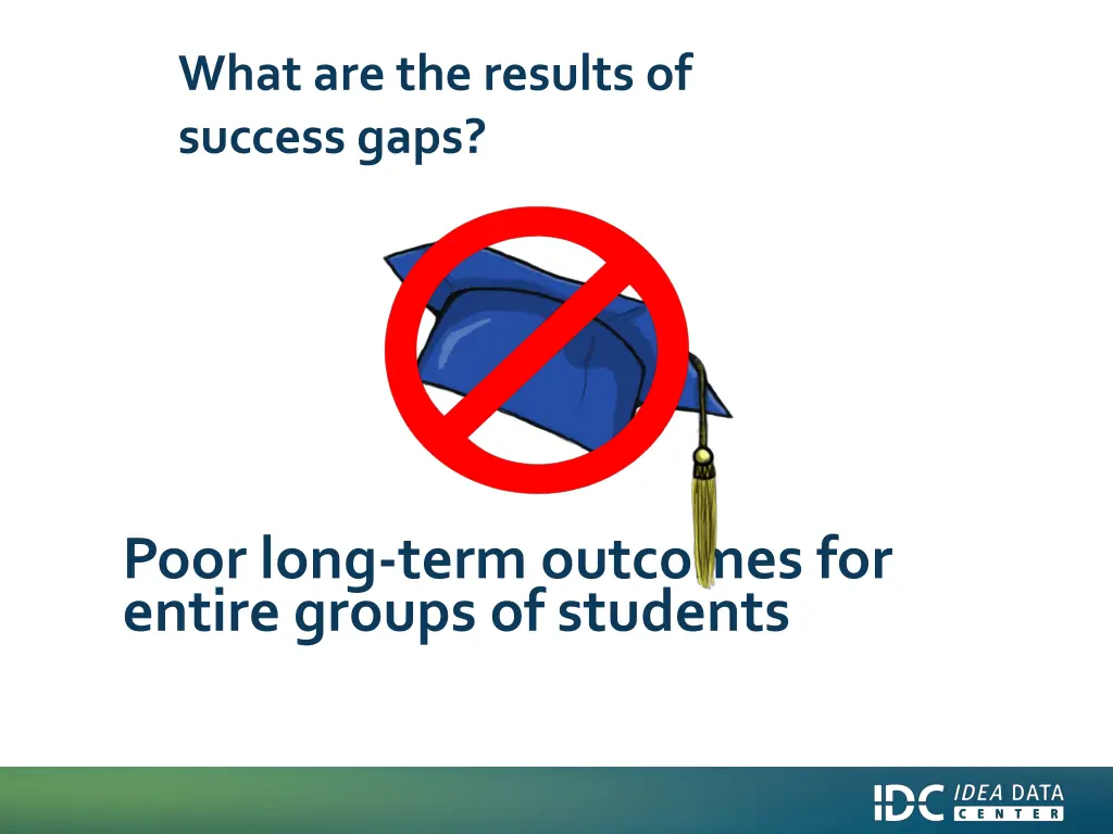 what are the results of success gaps