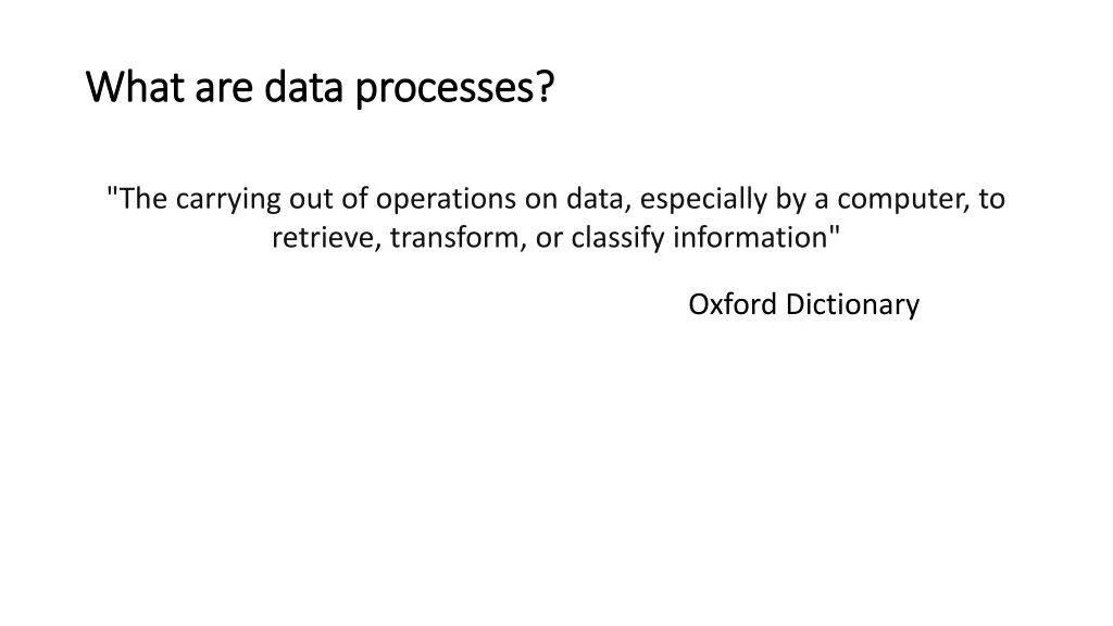 what are data processes what are data processes