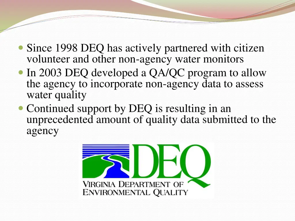 since 1998 deq has actively partnered with