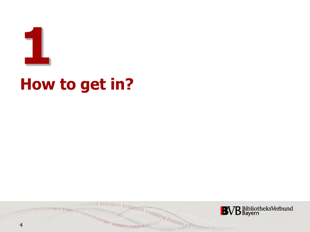 1 how to get in