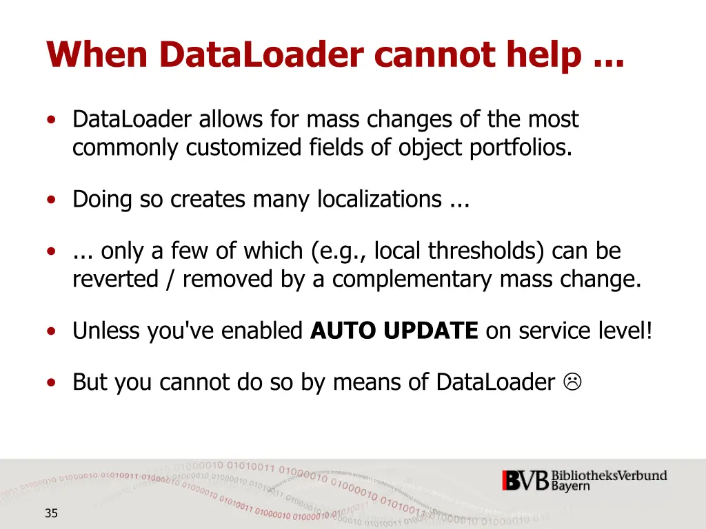 when dataloader cannot help