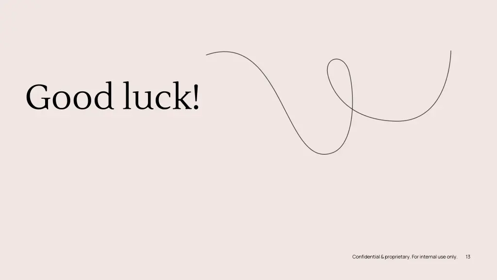 good luck