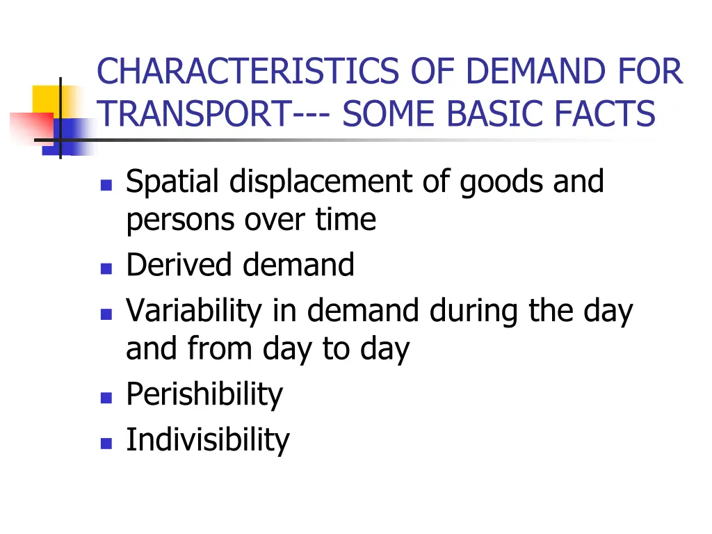 characteristics of demand for transport some