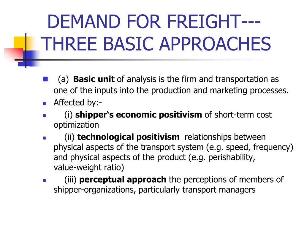 demand for freight three basic approaches