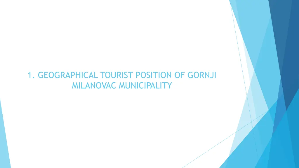 1 geographical tourist position of gornji