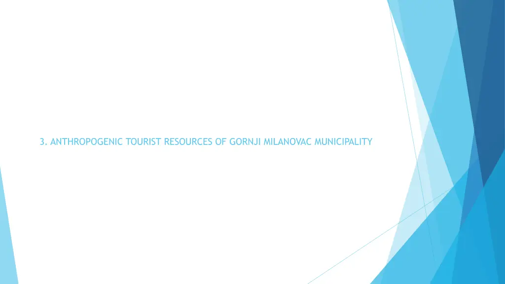 3 anthropogenic tourist resources of gornji