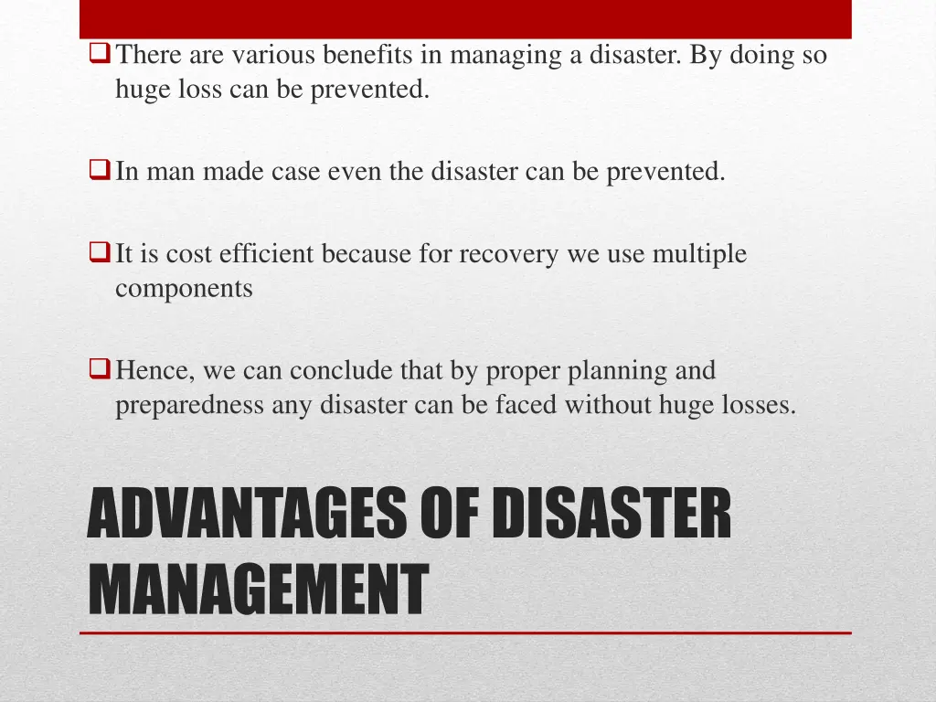 there are various benefits in managing a disaster