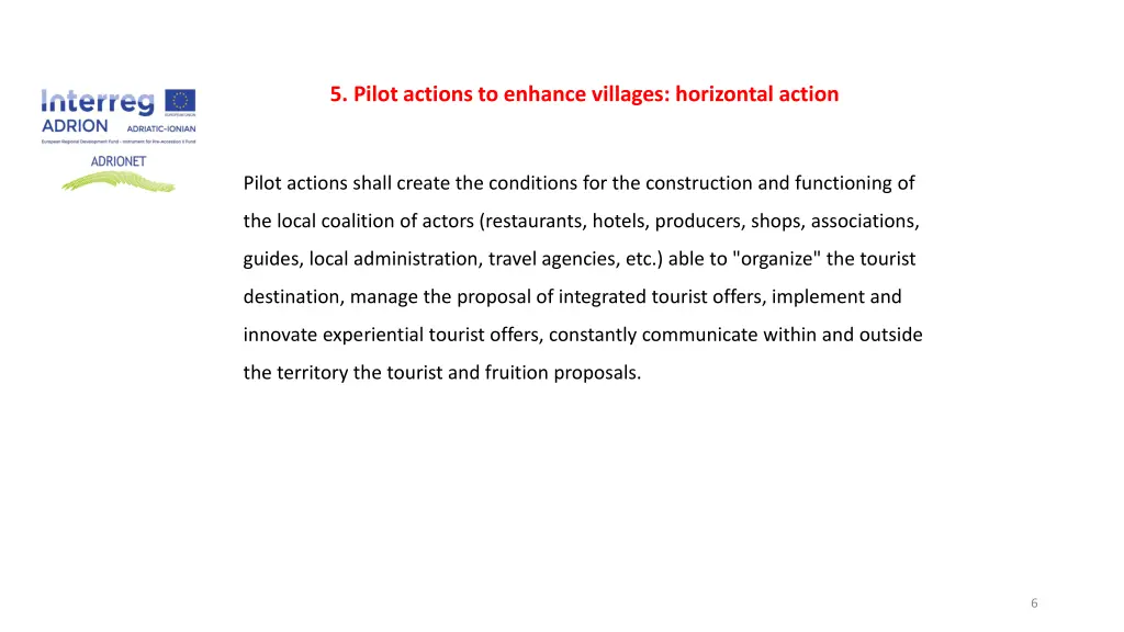 5 pilot actions to enhance villages horizontal