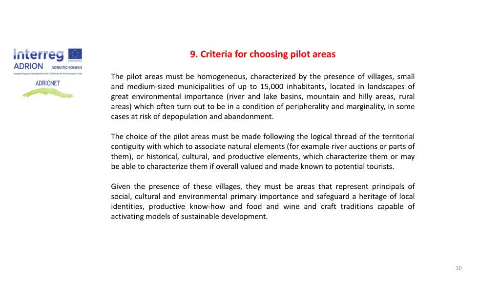 9 criteria for choosing pilot areas