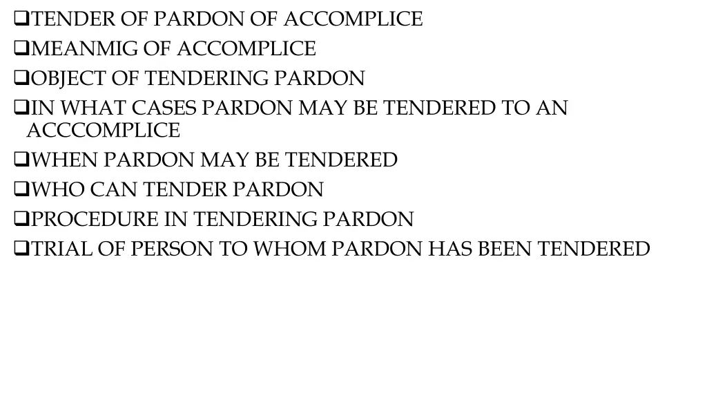tender of pardon of accomplice meanmig