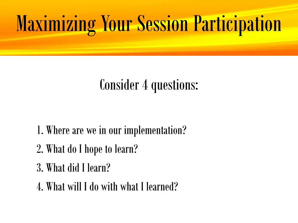 maximizing your session participation