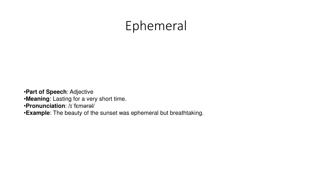 ephemeral