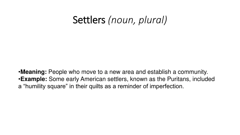 settlers settlers noun plural
