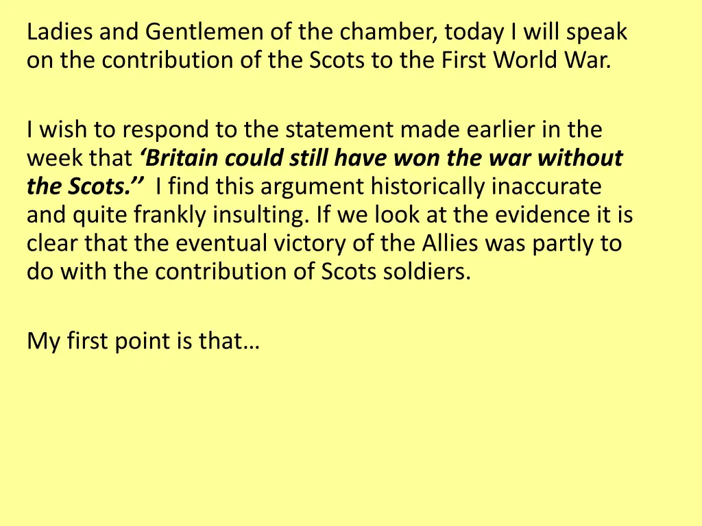 ladies and gentlemen of the chamber today i will