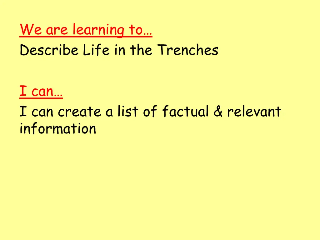 we are learning to describe life in the trenches