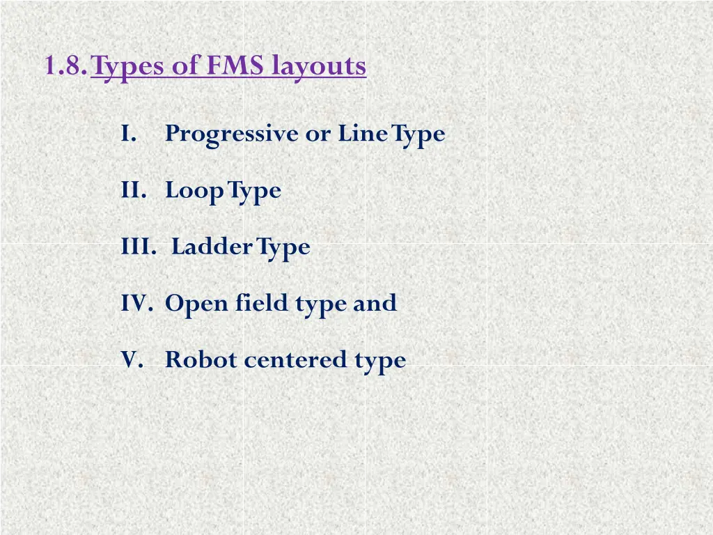 1 8 types of fms layouts