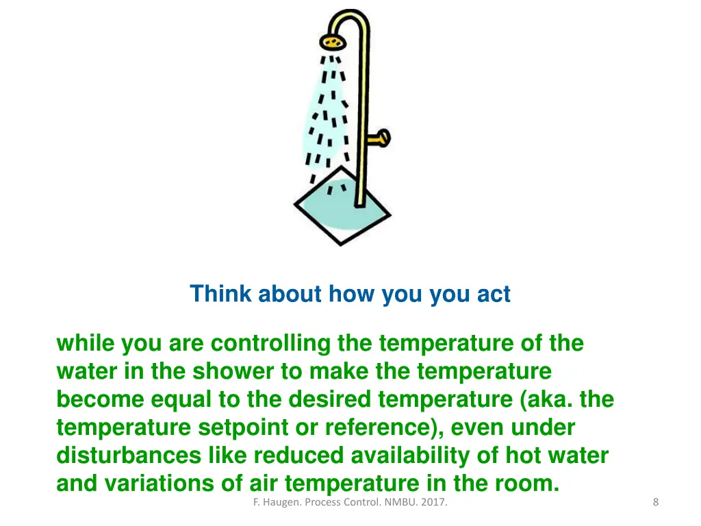 think about how you you act
