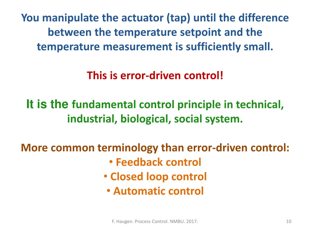 you manipulate the actuator tap until