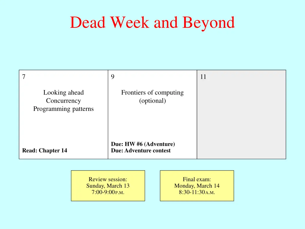 dead week and beyond
