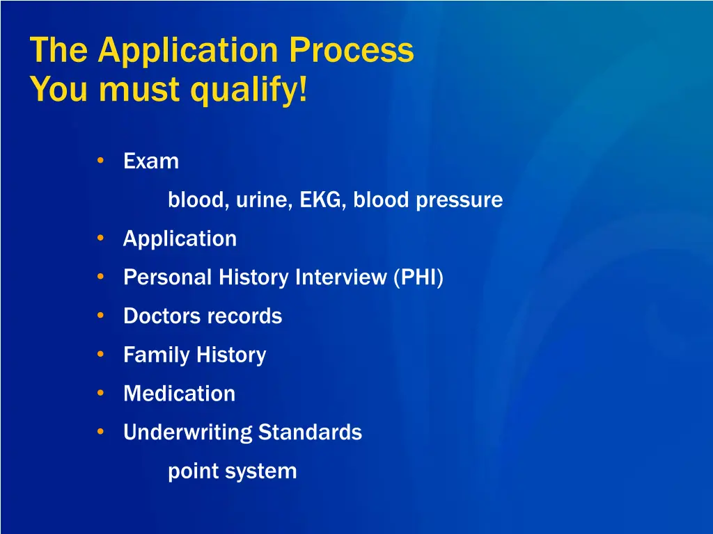 the application process you must qualify