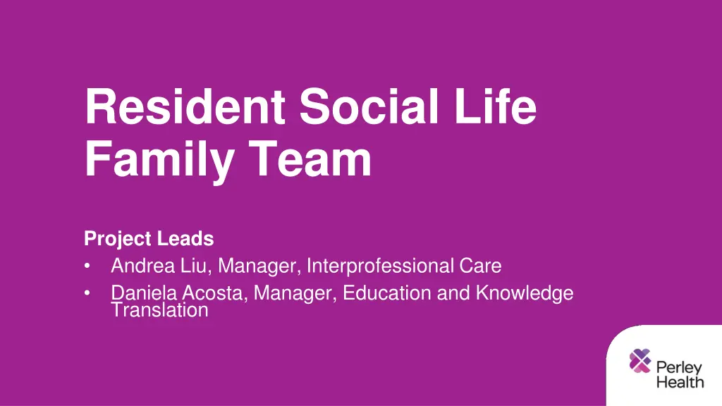 resident social life family team