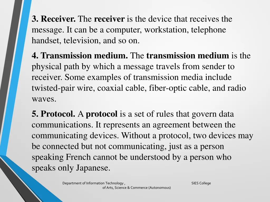 3 receiver the receiver is the device that