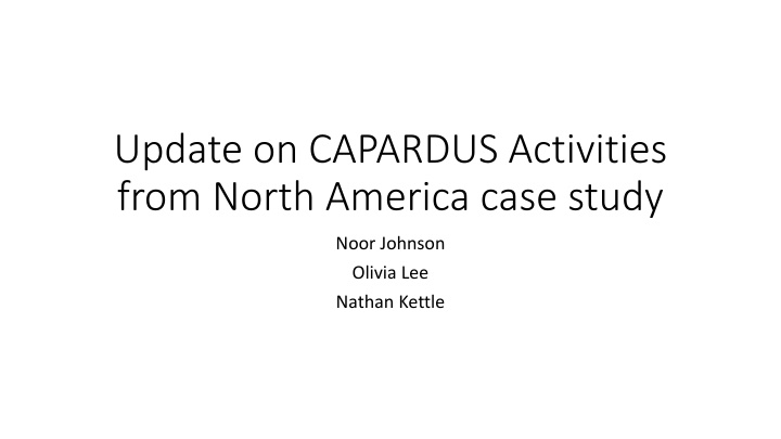 update on capardus activities from north america